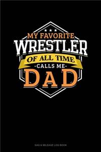 My Favorite Wrestler Of All Time Calls Me Dad