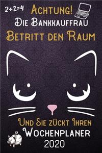 Achtung! Die Bankkauffrau betritt den Raum und Sie zückt Ihren Wochenplaner 2020