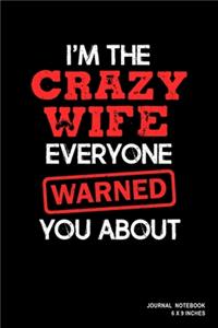 I'm The Crazy Wife Everyone Warned You About