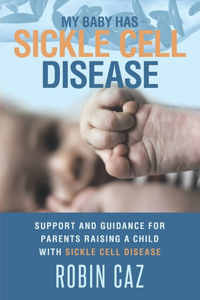 My Baby has Sickle Cell Disease