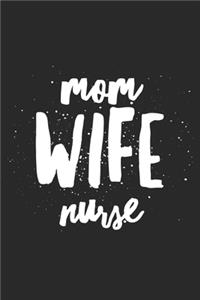Mom Wife Nurse