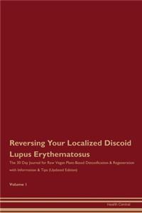 Reversing Your Localized Discoid Lupus Erythematosus