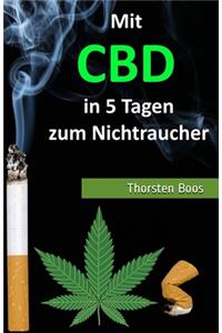Mit CBD in 5 Tagen zum Nichtraucher