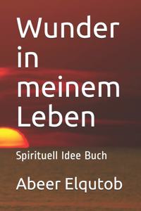 Wunder in meinem Leben