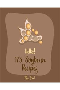 Hello! 175 Soybean Recipes