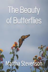 The Beauty of Butterflies