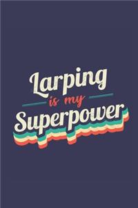Larping Is My Superpower