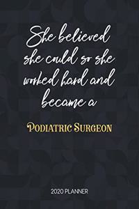 She Believed She Could So She Worked Hard And Became A Podiatric Surgeon 2020 Planner
