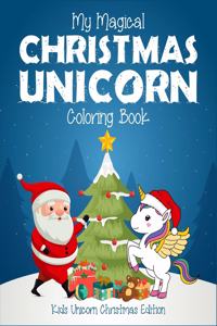 My Magical Christmas Unicorn Coloring Book Kids UnicornChristmas Edition