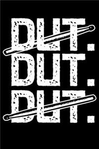 Dut. Dut. Dut.