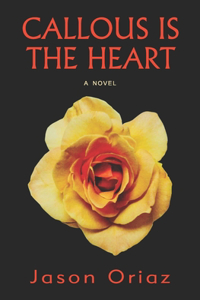 Callous Is the Heart