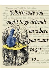 Which Way You Ought to Go Depends on Where You Want to Get To