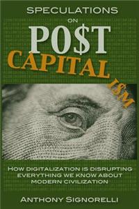 Speculations on Postcapitalism, 3rd Edition