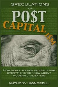 Speculations on Postcapitalism, 3rd Edition