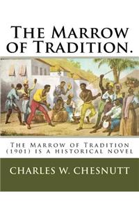 Marrow of Tradition.