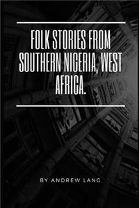 Folk Stories from Southern Nigeria, West Africa