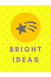 Bright Ideas