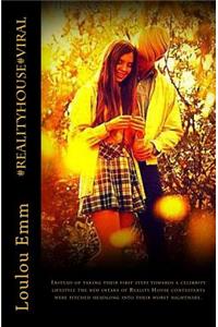 #realityhouse#viral: Wannabe Celebs Go on a Dating Show, Hoping to Become as Famous as Those Who've Been There Before Them, But This Is No Love Island. in Fact It's Going to Be a Massive Shock to Their Systems When Go Down in History for Very Diffe