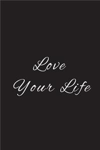 Love Your Life