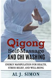 Qigong Self-Massage and Chi Washing