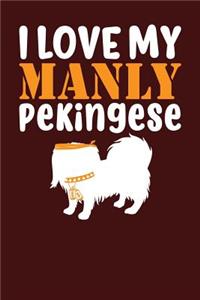 I Love My Manly Pekingese
