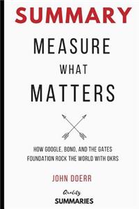 Summary: Measure What Matters by John Doerr: How Google, Bono, and the Gates Foundation Rock the World with Okrs