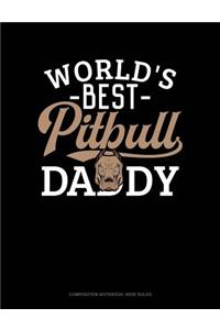 World's Best Pitbull Daddy