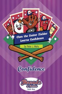 Chen the Center Fielder Learns Confidence: Confidence