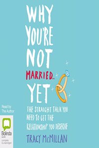 Why You’re Not Married... Yet