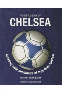 The Little Book of Chelsea: Bursting with Shedloads of True-Blue Quotes!