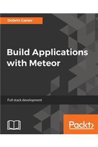 Build Applications with Meteor