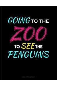 Going to the Zoo to See the Penguins