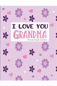 I Love You Grandma Purple Flower Edition