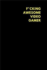 F*cking Awesome Video Gamer