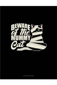 Beware of the Mummy Cat: Unruled Composition Book