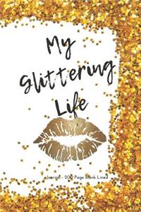 My Glittering Life Journal 200 Blank Lined Pages