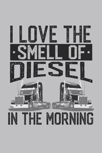 I Love the Smell of Diesel in the Morning