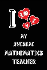 I Love My Awesome Mathematics Teacher