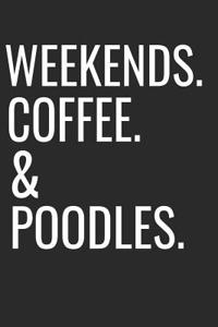 Weekends Coffee & Poodles