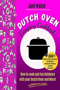 The Dutch Oven Camping Cookbook