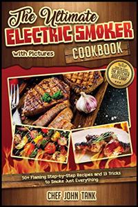 The Ultimate Electric Smoker Cookbook with Pictures