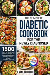 Complete Diabetic Cookbook for the Newly Diagnosed