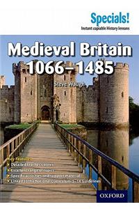 Secondary Specials!: History- Medieval Britain 1066-1485