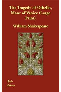 The Tragedy of Othello, Moor of Venice