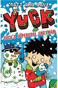 Yuck's Supercool Snotman