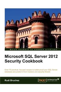 Microsoft SQL Server 2012 Security Cookbook