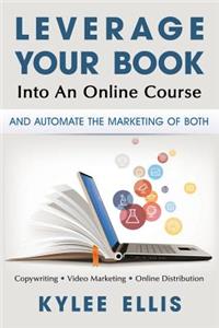 Leverage Your Book Into An Online Course