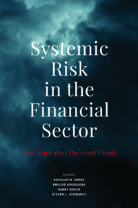 Systemic Risk in the Financial Sector: Ten Years After the Great Crash