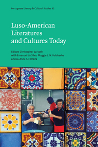 Luso-American Literatures and Cultures Today