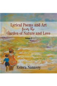 Lyrical Poems and Art from the Garden of Nature and Love